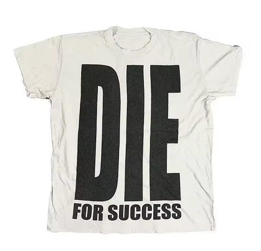Shirt „die for success”